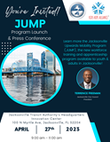 You're Invited Jump program and press conference Learn more the Jakcsonville Upwards Mobility Program JUMP the new workforce training and apprenticeship program available to youth and adults in jacksonville Terrence Freeman JTA HQ Innovation Center