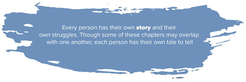 Every Person Has Their Own Story To Tell